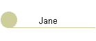 Jane