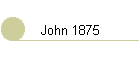 John 1875