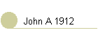 John A 1912