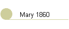 Mary 1860