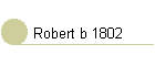 Robert b 1802