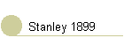 Stanley 1899
