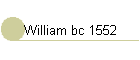William bc 1552
