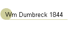 Wm Dumbreck 1844