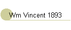 Wm Vincent 1893